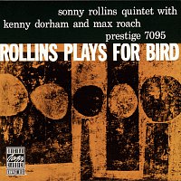 Sonny Rollins, Kenny Dorham, Max Roach – Rollins Plays For Bird