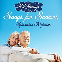 101 Strings Orchestra – Songs for Seniors - Relaxation Melodies