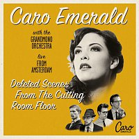 Caro Emerald – Deleted Scenes From The Cutting Room Floor - Live From Amsterdam