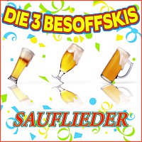 Die 3 Besoffskis – Sauflieder