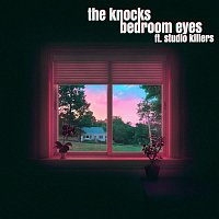 The Knocks – Bedroom Eyes (feat. Studio Killers)