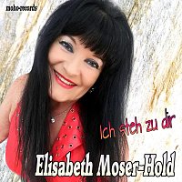 Elisabeth Moser-Hold – Ich steh zu dir