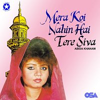 Abida Khanam – Mera Koi Nahin Hai Tere Siva