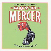 Roy D. Mercer – How Big'A Boy Are Ya?