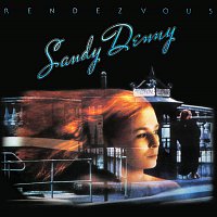 Sandy Denny – Rendevous (Remastered)