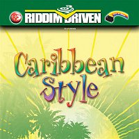Various Artists.. – Riddim Driven: Caribbean Style