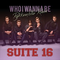 Suite 16 – Who I Wanna Be [Rykkinnfella Remix]