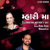 Mudassir Ali, Hema Desai – Mhari Maa- Celebrating Mother's Day