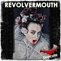 Revolvermouth – Dracula