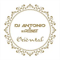 DJ Antonio, DJ Renat – Oriental