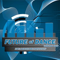Různí interpreti – Future of Dance - Vol. 1