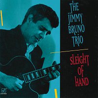 Jimmy Bruno Trio – Sleight Of Hand