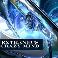 Extraneus – Crazy Mind