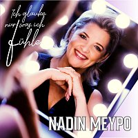 Nadin Meypo – Ich glaube nur was ich fuhle