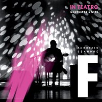 Fabrizio De Andre – In Teatro - Il concerto 1992/1993