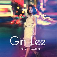 Gin Lee – Here I Come