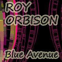 Roy Orbison – Blue Avenue