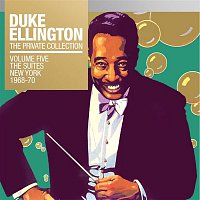 Duke Ellington – The Private Collection, Vol. 5: The Suites New York 1968 & 1970