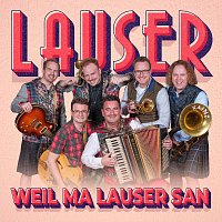 Die Lauser – Weil ma Lauser san
