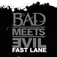Bad Meets Evil – Fast Lane
