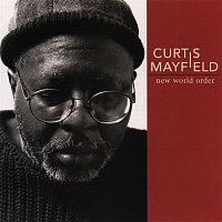 Curtis Mayfield – New World Order