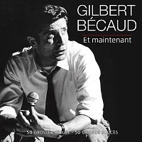 Gilbert Bécaud – Et maintenant - 50 große Erfolge/50 grands succès