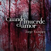 Jorge Vázquez – Cuando Muerde el Amor