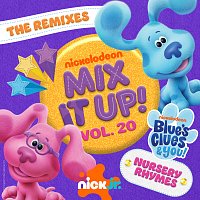 Nick Jr., Blue's Clues & You – Nick Jr. Mix It Up! Vol. 20 Blue’s Clues & You Nursery Rhymes [The Remixes]