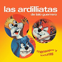 Las Ardillitas De Lalo Guerrero – Mensajes Y Locuras