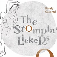 The Stompin' Lickers – Barely Covered
