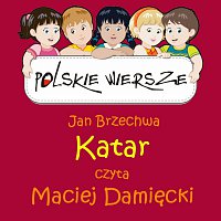 Maciej Damiecki – Polskie Wiersze / Jan Brzechwa - Katar