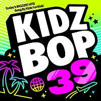 KIDZ BOP 39 [Deluxe Edition]