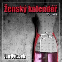 Jan Vytásek – Ženský kalendář – Volume I.