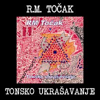 Radomir Mihajlovic Tocak – Tonsko ukrasavanje