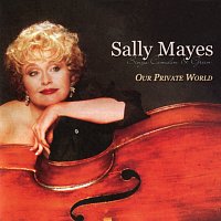 Sally Mayes – Our Private World