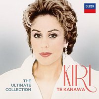 Kiri Te Kanawa – The Ultimate Collection