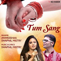 Anwesshaa, Swapnil Mistry – Tum Sang