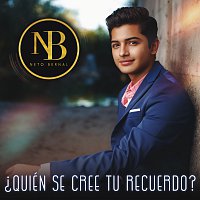 Neto Bernal – ?Quién Se Cree Tu Recuerdo?