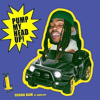 Ohana Bam – Pump My Head Up! (feat. Queen Key)