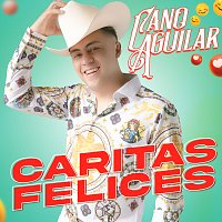 Cano Aguilar – Caritas Felices