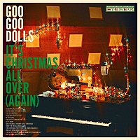 Goo Goo Dolls – It's Christmas All Over (Again)