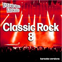 Party Tyme Karaoke – Classic Rock 8 [Karaoke Versions]