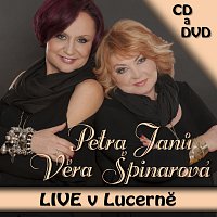 Petra Janů, Věra Špinarová – LIVE v Lucerně CD+DVD