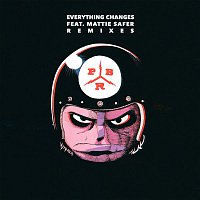 PBR Streetgang – Everything Changes (feat. Mattie Safer) [Remixes]