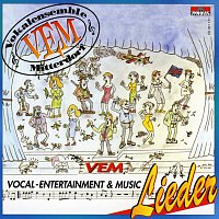 VEM Vocalensemble Mittendorf, VEM Vocal Entertainment & Music – Lieder