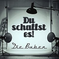 Die Buben – Du schaffst es!
