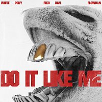 White Pony, Riko Dan, Flowdan – Do It Like Me