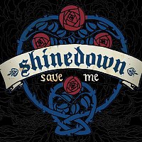 Shinedown – Save Me