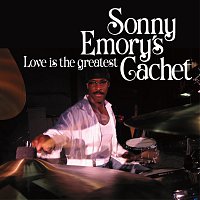 Sonny Emory's Cachet – Love Is The Greatest