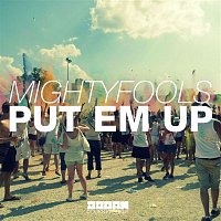 Mightyfools – Put Em Up